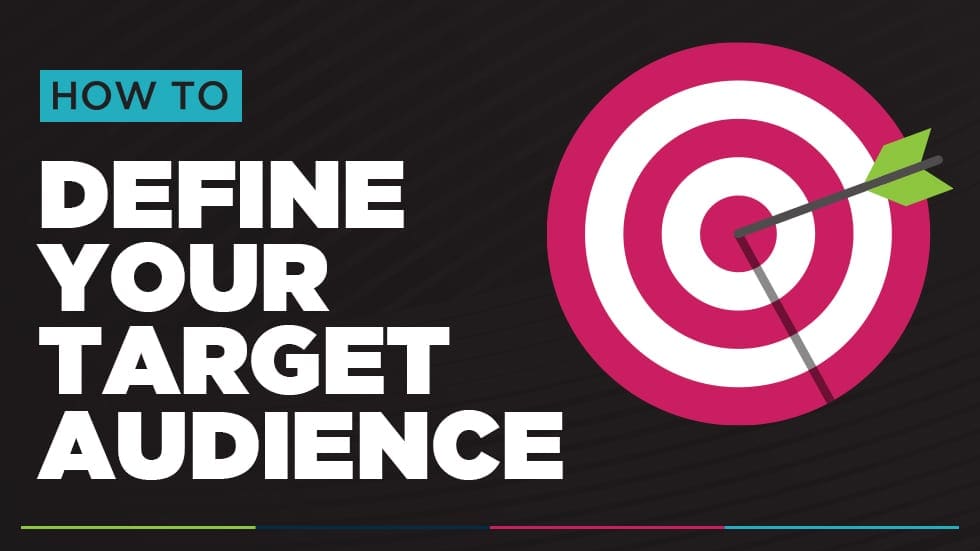 How To Define Your Target Audience