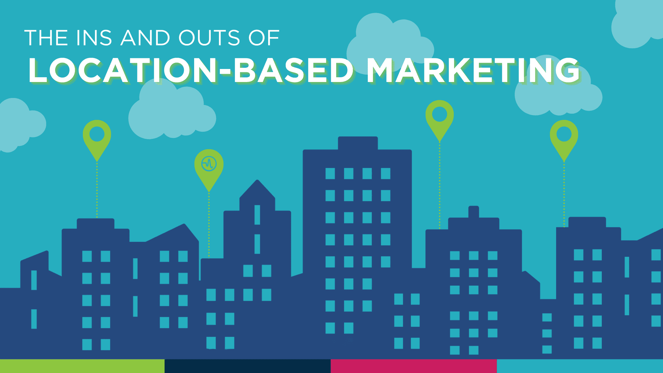 The Ins and Outs of Location-Based Marketing