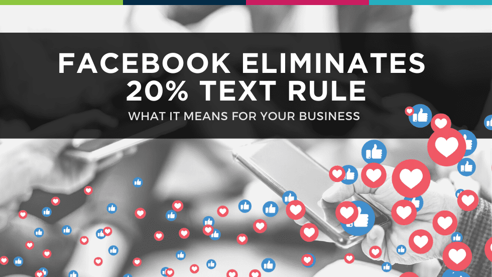 Facebook Eliminates 20% Text Rule