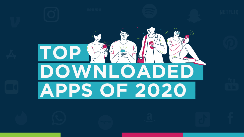 Top Downloaded Apps of 2020