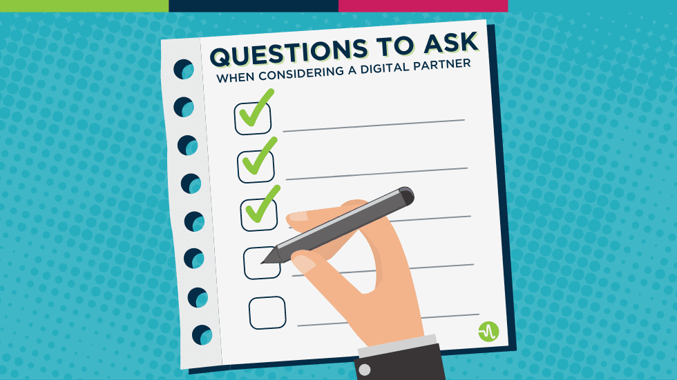 Questions to Ask When Considering a Digital Partner