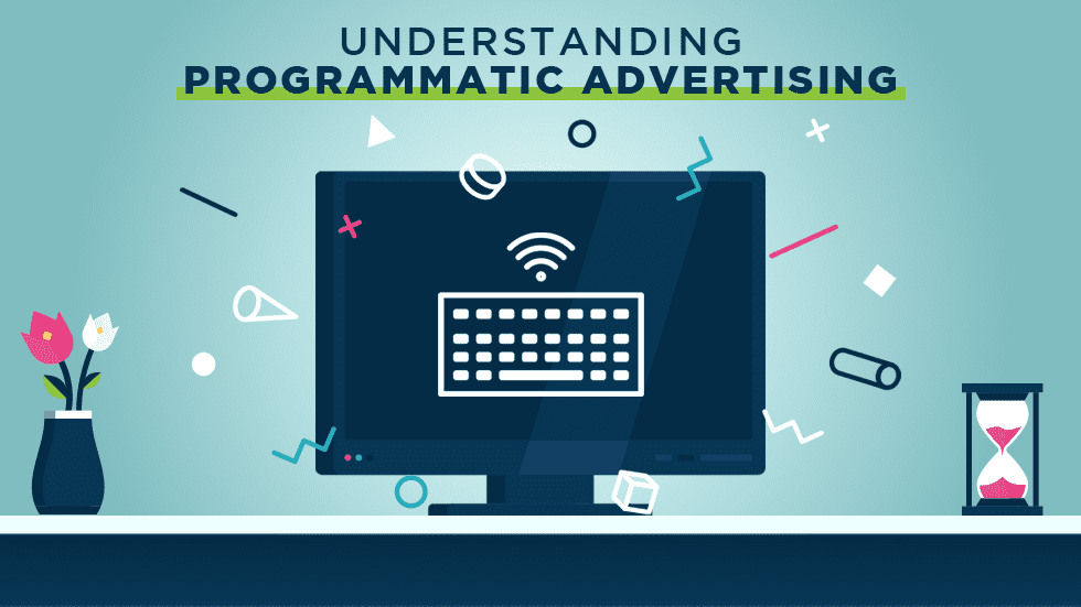 Understanding Programmatic Advertising